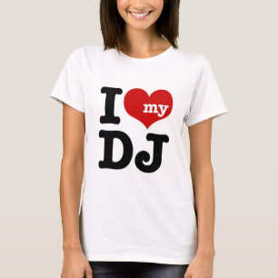 I kärlek My DJ T Shirt