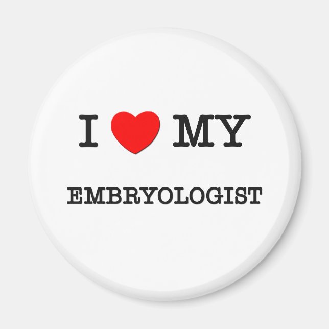I Kärlek My EMBRYOLOGIST Magnet (Framsidan)