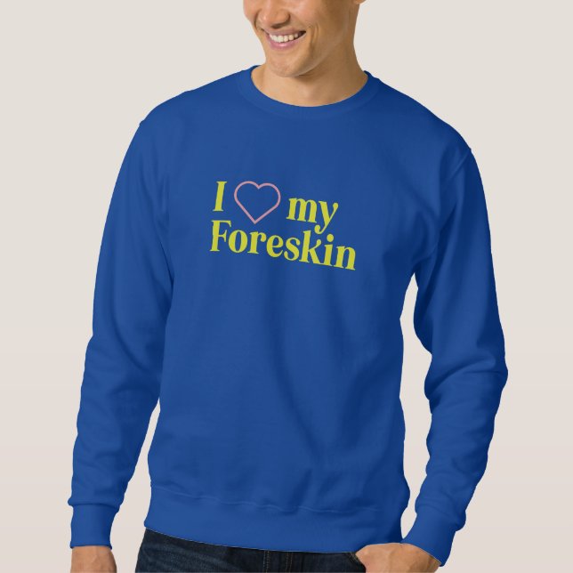 I Kärlek My Foreskin Sweatshirt - Blue (Framsida)