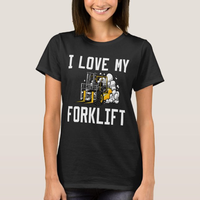 I Kärlek My Forklift Forklift Driver_1 T Shirt (Framsida)