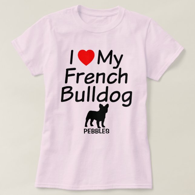 I Kärlek My Fransk Bulldog T-shirt (Design framsida)