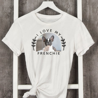 I Kärlek My Frenchie Hund Photo T Shirt