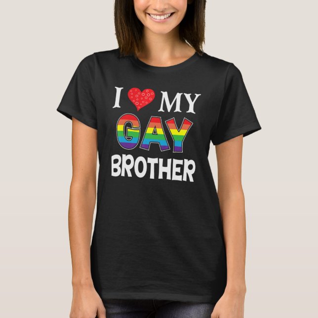 I Kärlek My Gay Brother Lgbt Lesbisk Rainbow Proud T Shirt (Framsida)