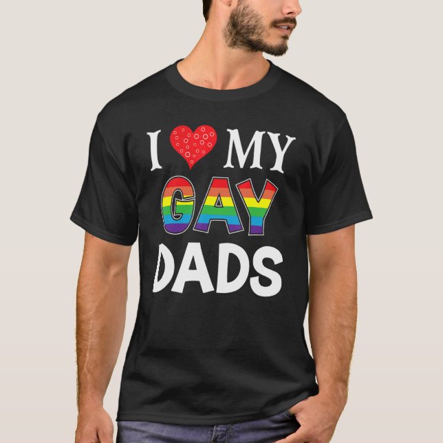 I Kärlek My Gay Pappor lgbt Lesbisk Rainbow Proud  T Shirt (Framsida)
