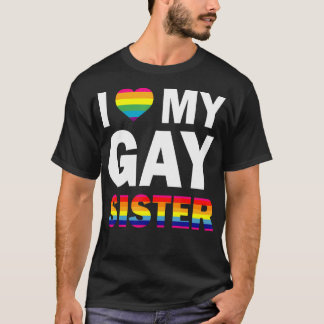 I Kärlek My Gay Sister Equality Pride Lesbisk T Shirt