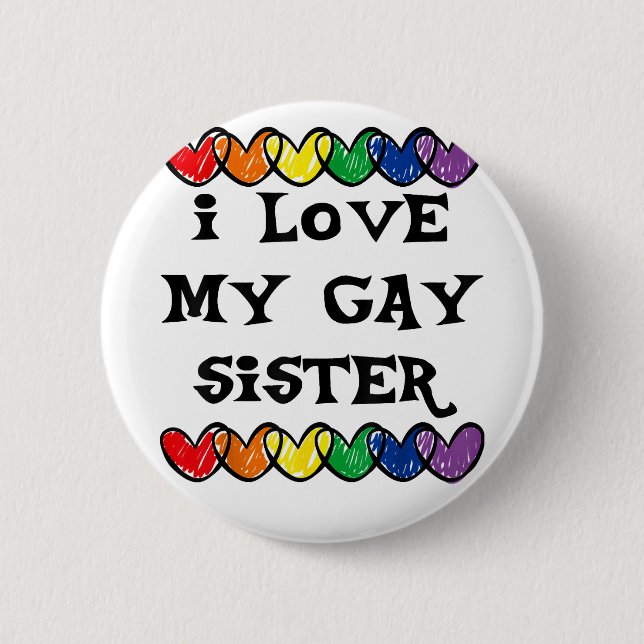 I Kärlek My Gay Sister LGBT Gift Gay Lesbisk Mars Knapp (Framsida)