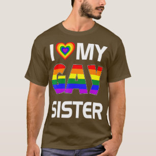 I Kärlek My Gay Sister LGBT Lesbisk Rainbow Pride T Shirt