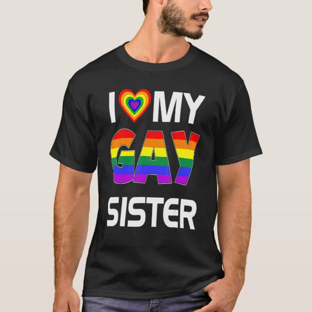 I Kärlek My Gay Sister Lgbt Lesbisk Rainbow Pride T Shirt (Framsida)