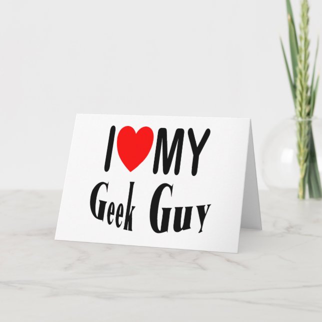 I Kärlek My Geek Guy Kort (Framsida)