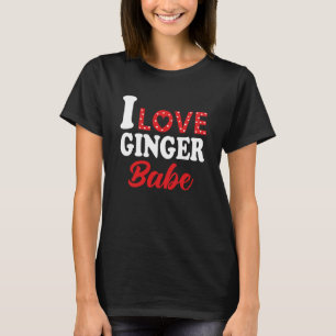 I Kärlek My Ginger Babe Rödhårig T Shirt