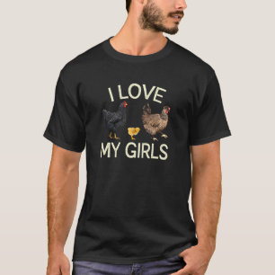 I Kärlek My Girls Hen Chicken Farmer Backyard Farm T Shirt
