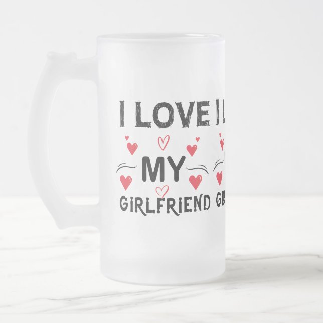 I Kärlek My Girlvän-Valentines day-Romantic-Funny Frostat Ölglas (Vänster)