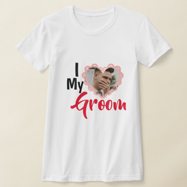 I Kärlek My Groom Heart Bröllop Personlig Photo T Shirt (Laydown)