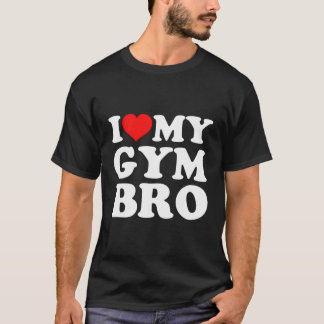 I Kärlek My Gym Bro T Shirt