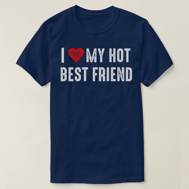 I Kärlek My Hett Best Friend BFF T Shirt (Design framsida)
