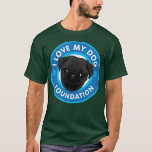 I Kärlek My Hund Foundation  T Shirt