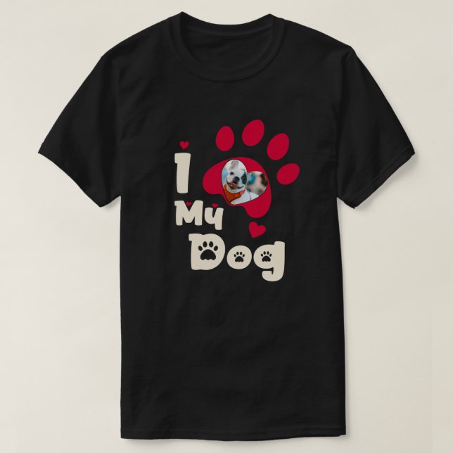 I Kärlek My Hund Tass Personlig Photo T-Shirt (Design framsida)