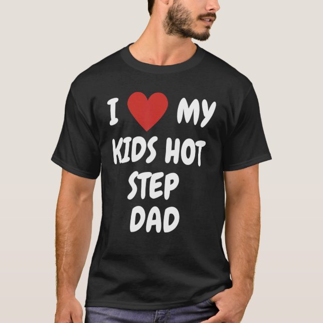 I Kärlek My Kids Hett Step Pappa Loving Family Exp T Shirt (Framsida)