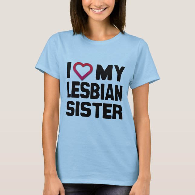 I KÄRLEK MY LESBISK SISTER -.png Tee Shirt (Framsida)