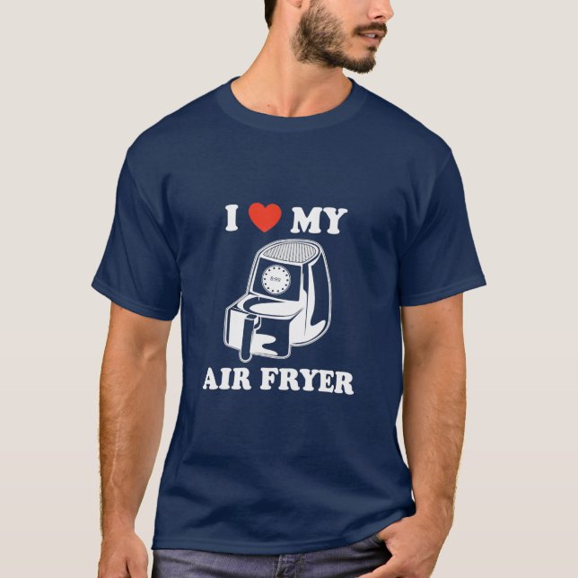 I Kärlek My Luft Fryer Coola Cooking Älskare T Shirt (Framsida)