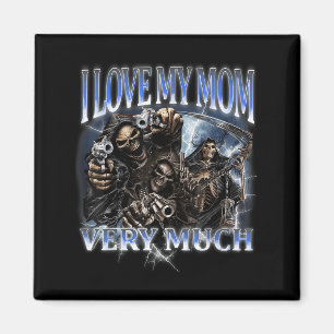 I Kärlek My Mamma är mycket roligt med Skeleton PM Magnet