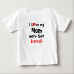 I Kärlek My Mamma Funny T Shirt<br><div class="desc">Anpassa det här i Kärlek mitt Mamma mer än t-shirt med din favoritmat eller mat som innehåller minst baby. All text kan ändras förutom den första raden och skapar den lämplig för Pappa,  Grandpa,  Grandma,  Sister,  Big Brother eller Sister.</div>