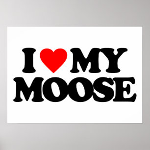 I KÄRLEK MY MOOSE POSTER