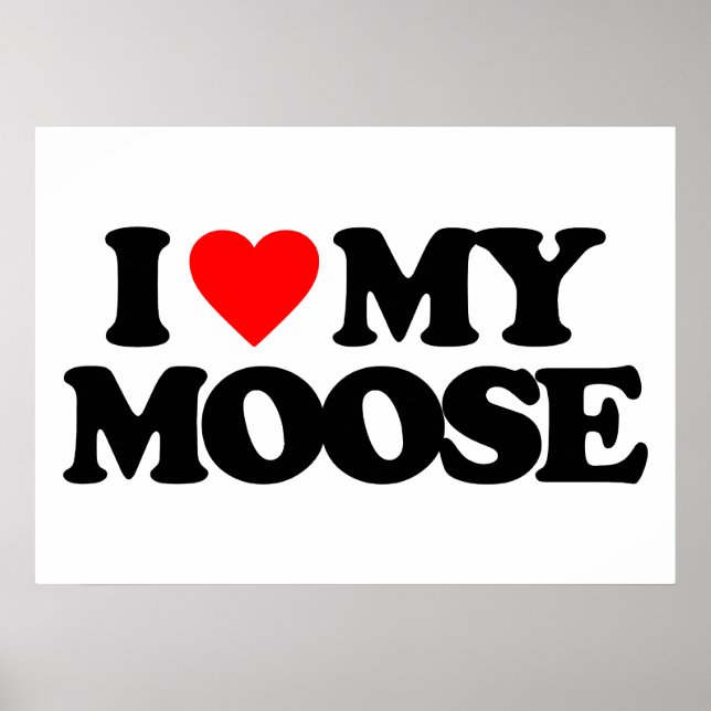 I KÄRLEK MY MOOSE POSTER (Framsidan)