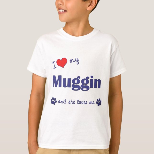 I Kärlek My Muggin (kvinnlig Hund) Tröja (Framsida)
