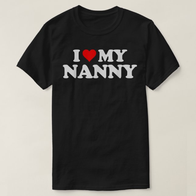 I Kärlek My NANNY    THeart-Roligten Gift Tee  (Design framsida)