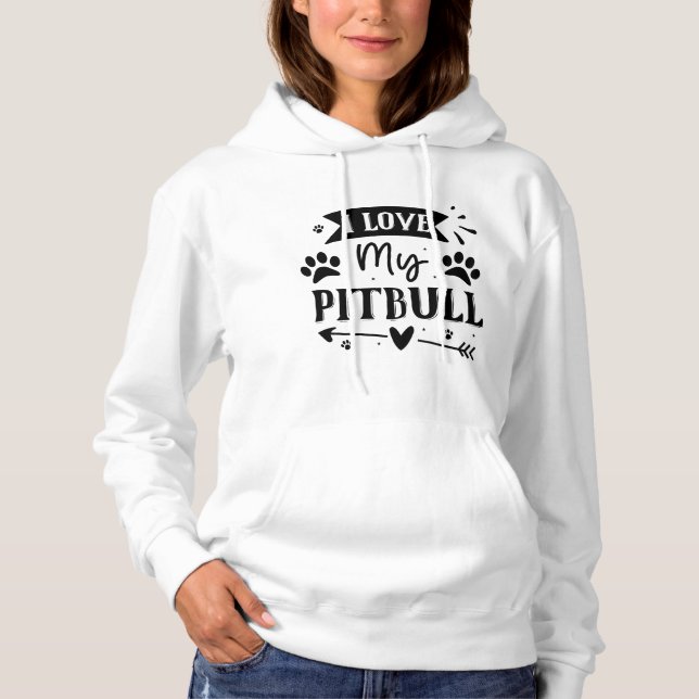 I Kärlek My Pitbull - Women's Hoodie T Shirt (Framsida)