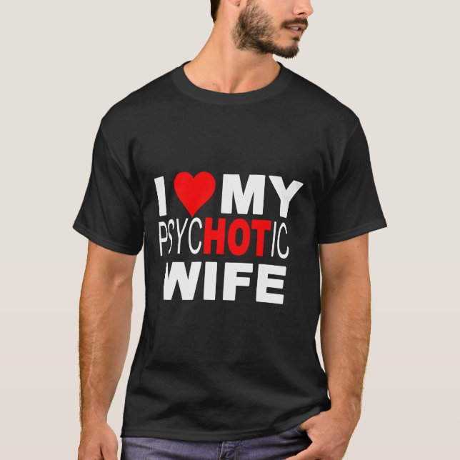 I Kärlek My psycHOTic Makfe T-Shirt (Framsida)
