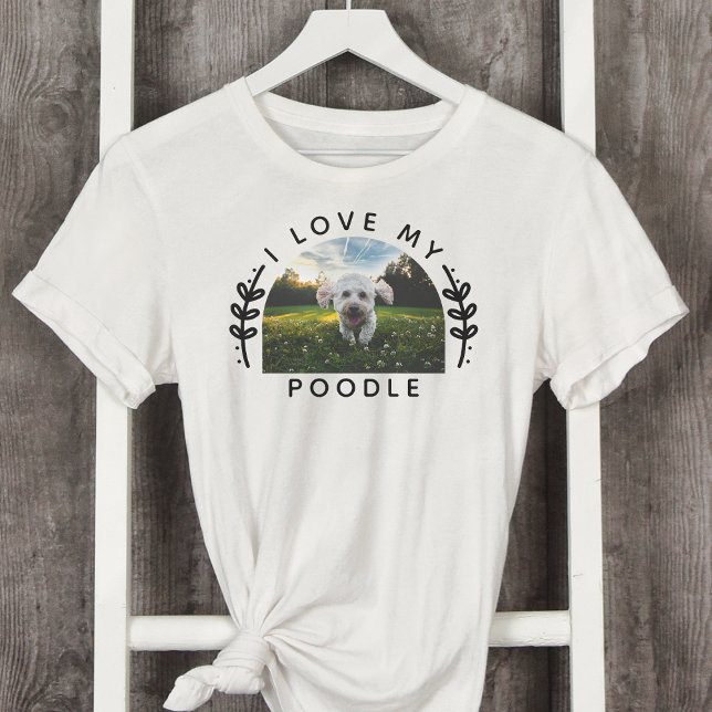 I Kärlek My Pudel Hund Photo T Shirt (Skapare uppladdad)