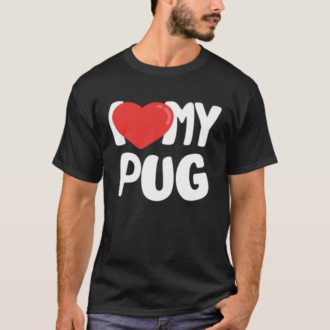 I Kärlek My Pug T Shirt (Framsida)