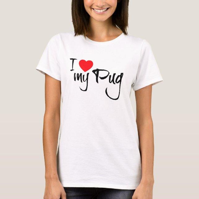 I Kärlek My Pug Tee (Framsida)