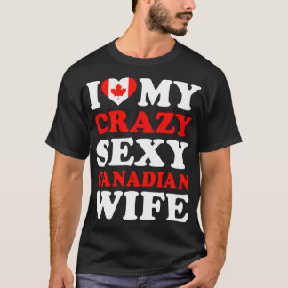 I kärlek My Sexy Canadian Makfe T Shirt