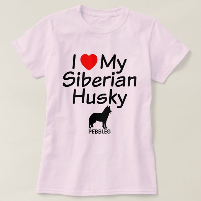 I Kärlek My Siberian husky Hund T Shirt (Design framsida)