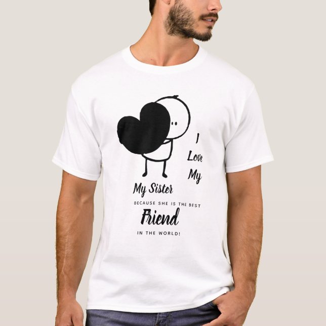 I Kärlek My SISTER - Best Friend Personlig Gift T Shirt (Framsida)