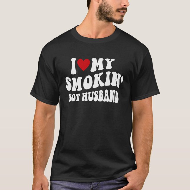I Kärlek My Smokin'Hett Make Bröllop Anniversar T Shirt (Framsida)