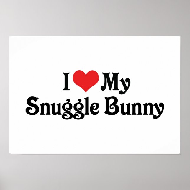 I Kärlek My Snuggle Bunny Poster (Framsidan)