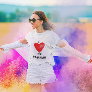 I Kärlek My Stalker T-Shirt