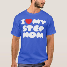 I Kärlek My Stepmamma Bonus Mamma Mor Mamma Funny T Shirt