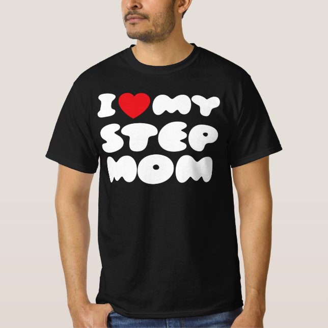 I Kärlek My Stepmamma Bonus Mamma Mor Mamma Funny T Shirt (Framsida)