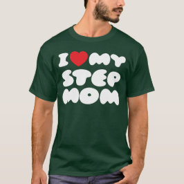 I Kärlek My Stepmamma Bonus Mamma Mor Mamma Funny T Shirt