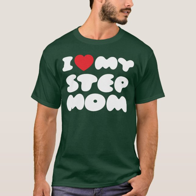 I Kärlek My Stepmamma Bonus Mamma Mor Mamma Funny T Shirt (Framsida)