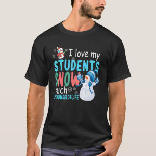 I Kärlek My Studenter Snö Mycket av livet som rådg T Shirt
