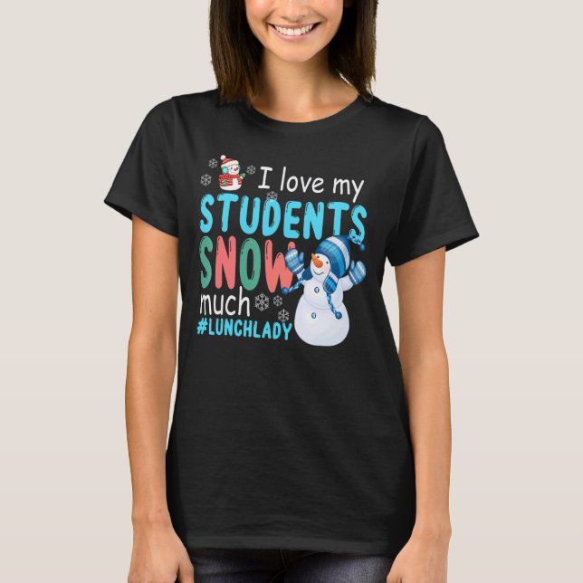 I Kärlek My Studenter Snö Mycket Lunch Dam T Shirt (Framsida)