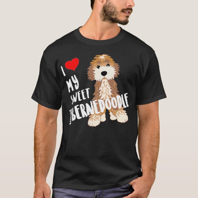 I Kärlek My Sweet Darling Bernedoodle Hund Funny C T Shirt (Framsida)