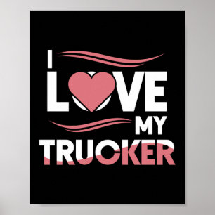 I Kärlek My Trucker Lastbil Driver-fru Poster