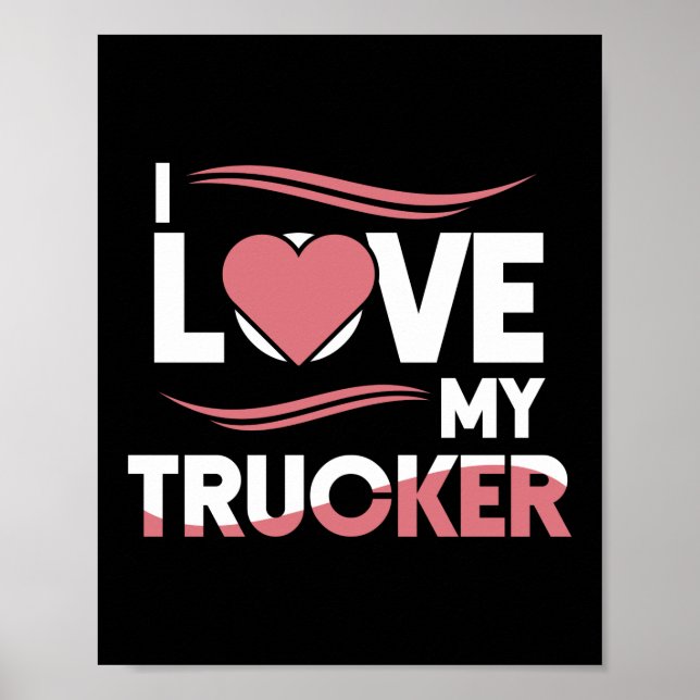 I Kärlek My Trucker Lastbil Driver-fru Poster (Framsidan)